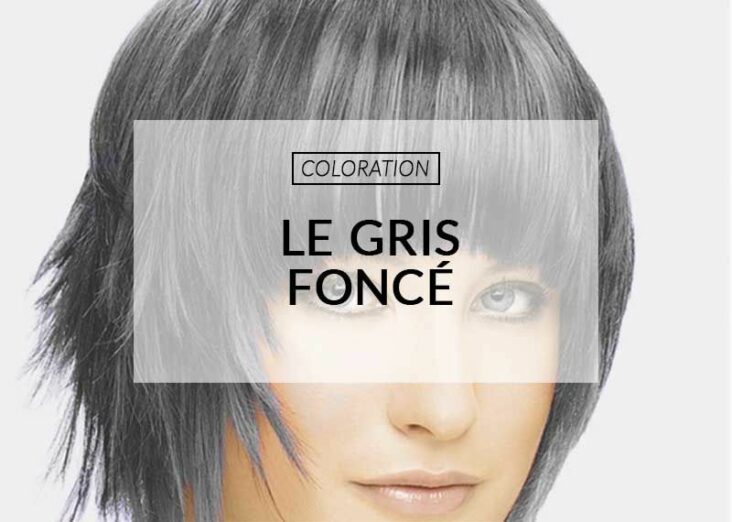 Comment avoir une coloration grise ?