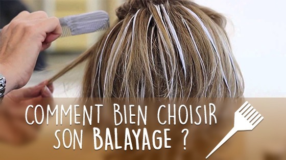 Comment choisir la couleur de son balayage ?