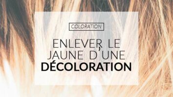 Comment enlever le jaune d'une décoloration ?