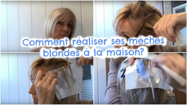 Comment faire des mèches blondes à la maison ?