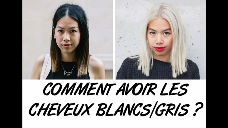 Comment faire pour avoir des cheveux blancs ?