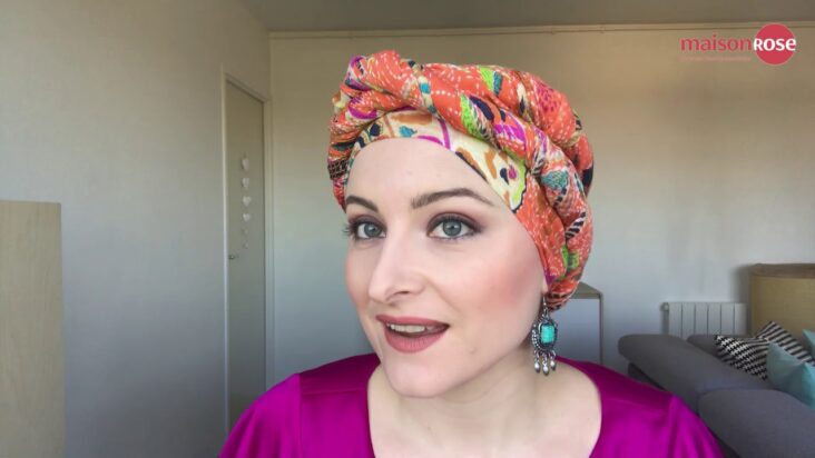 Comment nouer un foulard sur la tête cancer ?