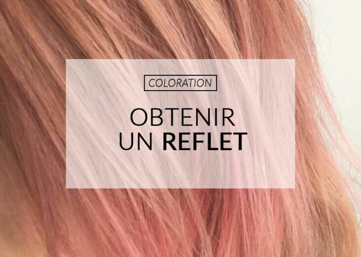 Comment obtenir une coloration rose gold ?