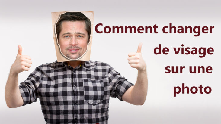 Comment remplacer la tête d'une personne sur une vidéo ?