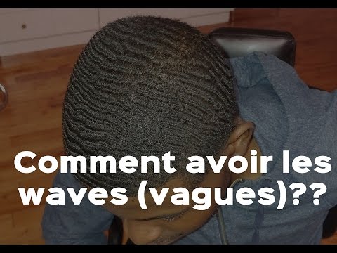 Comment se faire des waves ?