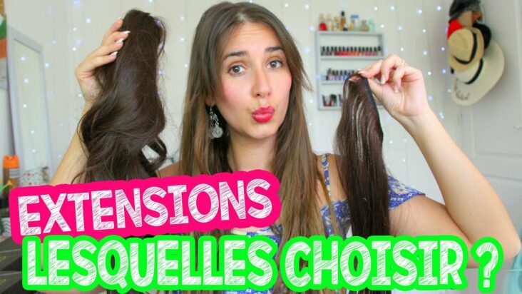 Pourquoi mes extensions glissent ?