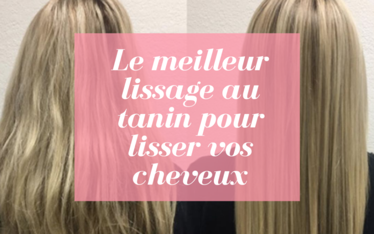 Quel est le meilleur lissage pour cheveux ?