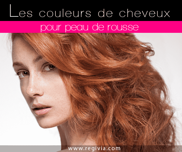 Quelle couleur faire quand on est roux ?