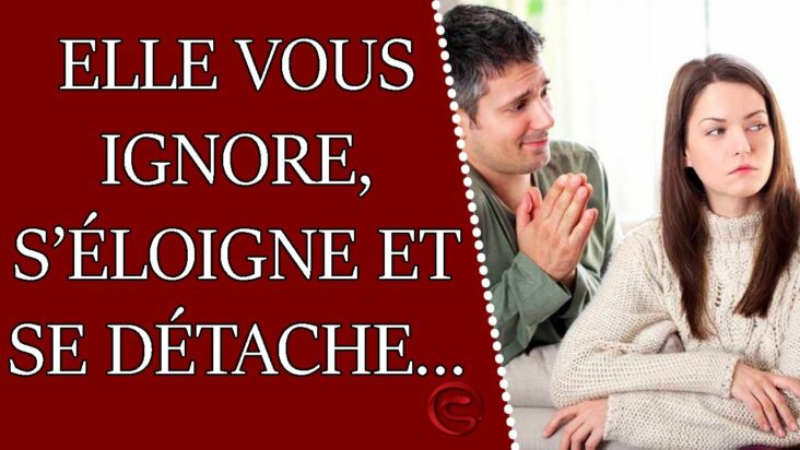 Comment réagir quand une femme se détache ?