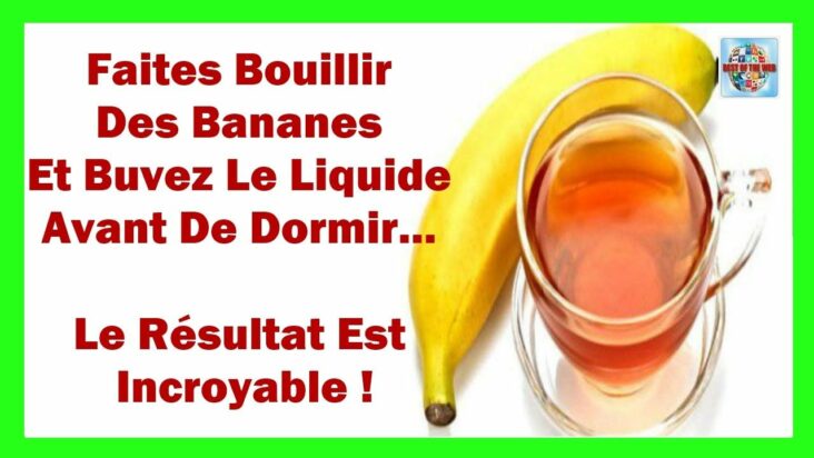 Pourquoi faire bouillir des bananes ?