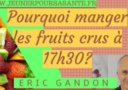 Pourquoi manger les fruits à 17h30 ?