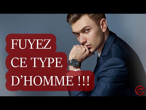 Quels sont les hommes à fuir ?