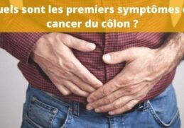 Quels sont les premiers symptômes d'un cancer du colon ?